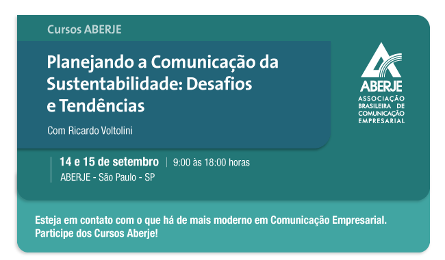 Planejando a Comunicação da Sustentabilidade: desafios e tendências 